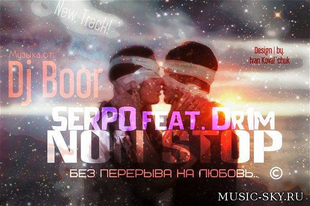 Dj Boor & SERPO feat Dr1m — NON STOP