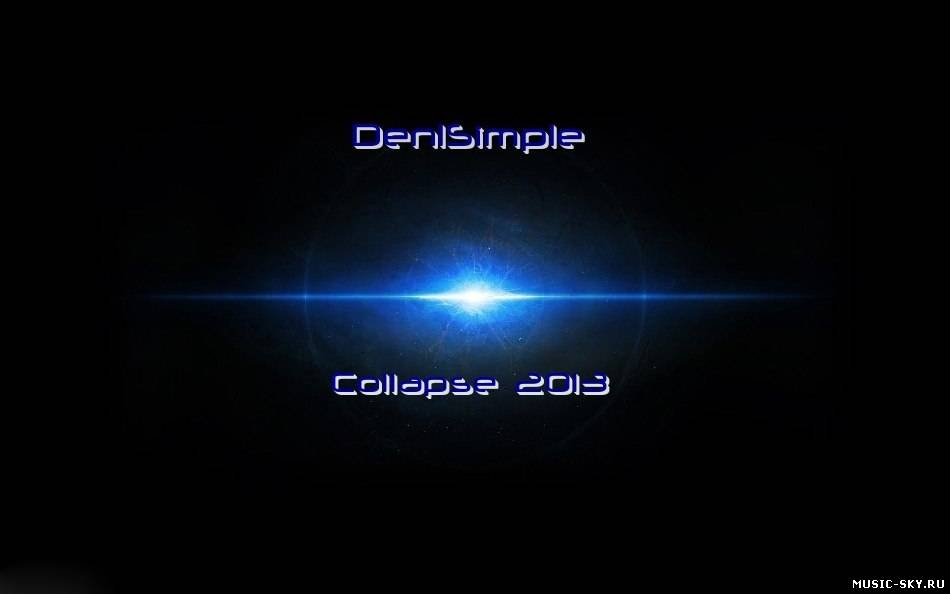 Den1Simple — Collapse 2013