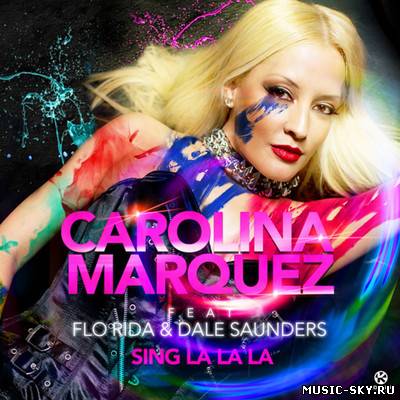 Carolina Marquez feat. Flo Rida & Dale Saunders - Sing La La La (E-Partment Short Mix)