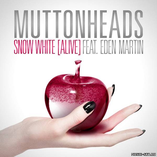 Muttonheads feat. Eden Martin - Snow White (Alive)