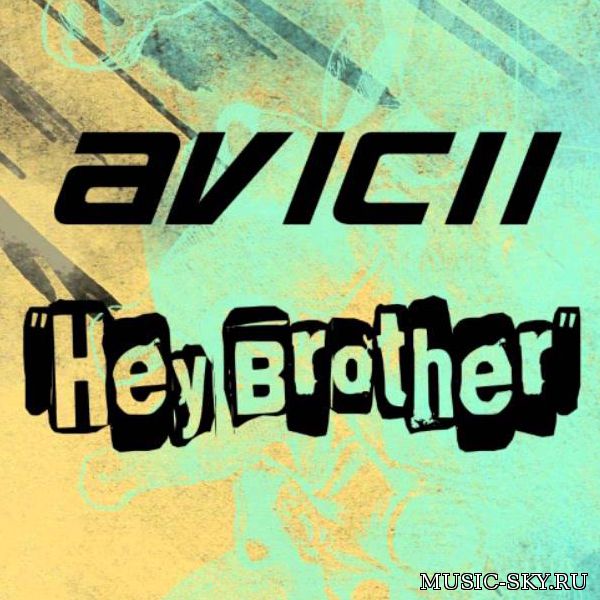 Avicii - Hey Brother