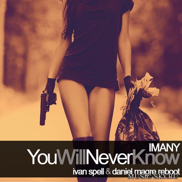 You Will Never Know (Ivan Spell & Daniel Magre Reboot)