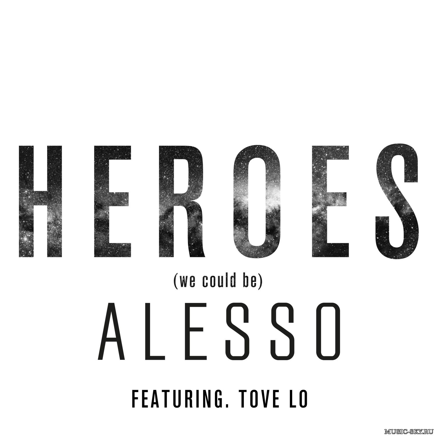 Alesso — Heroes (feat. Tove Lo)