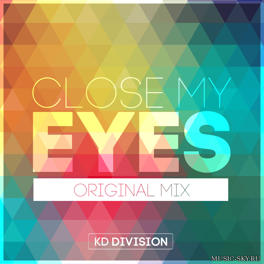 KD Division — Close My Eyes (Original mix)