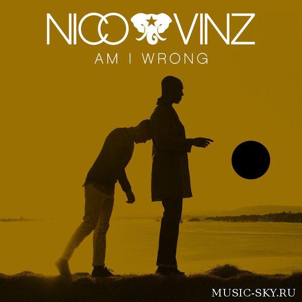 Nico & Vinz — Am I Wrong
