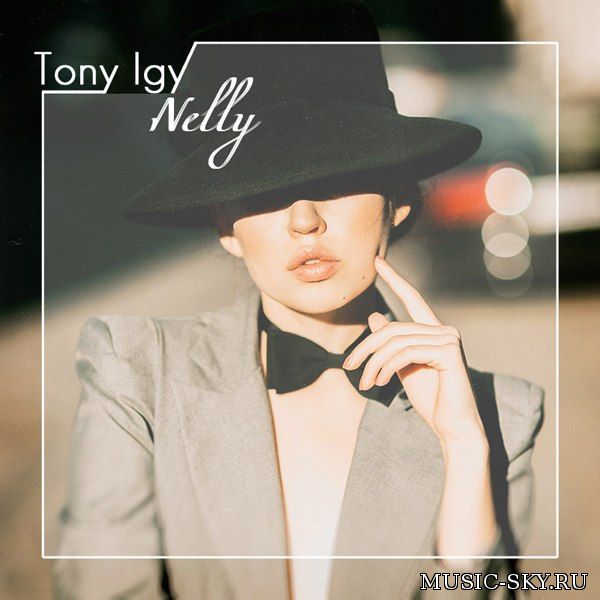 Tony Igy — NeLLy