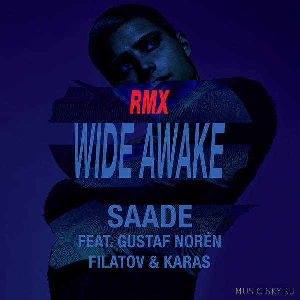 Eric Saade feat. Gustav Noren — Wide Awake (Filatov & Karas Red Mix)